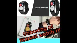 Huawei Watch fit - Unboxing of huawei watch fit with full detail.