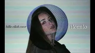 billie eilish - Ilomilo | cover by lina kuduzovic
