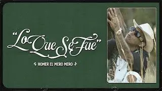 Homer el Mero Mero - Lo Que Se Fue