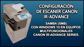 Configuración de Escáner Canon IR-Advance Windows 10 (SMB)