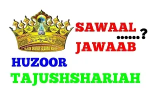 Tasveer Banana Kaisa..? | HUZOOR TAJUSHSHARIYA (Q/A)