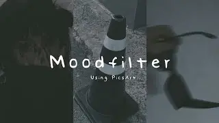 Mood filter edit // using PicsArt✧*。