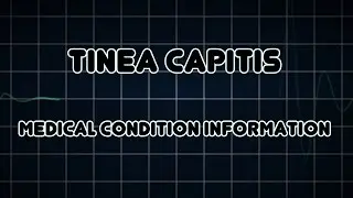 Tinea capitis (Medical Condition)