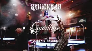 Rybičky 48 ft. Marek Ztracený – Goodbye