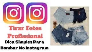 Como Tirar Foto de Roupas P/ Vender no Instagram 💰
