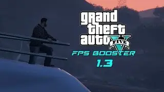 Ускорение GTA 5 (GTA 5 FPS Booster)
