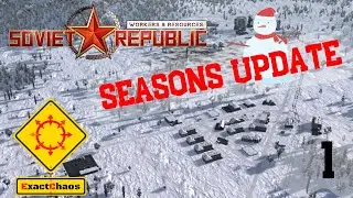 Seasons Update - Workers & Resources: Soviet Republic (Part 1)