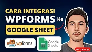 Cara Integrasi Wpforms Google Sheets - Wpforms Google Sheet Connector