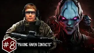 "Maxing Haven Contacts" Xcom 2 [LWOTC] 1st Campaign