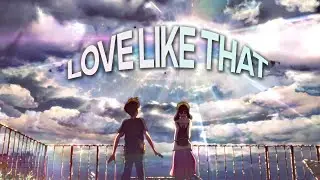 「 Love Like That 」Tenki no Ko「AMV/EDIT」
