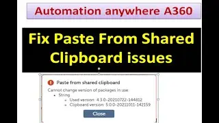 Learn how to fix paste from shared clipboard error in Automation anywhere A360