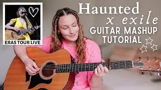 Haunted x Exile Mashup Guitar Tutorial 💜 Taylor Swift Eras Tour Surprise Song