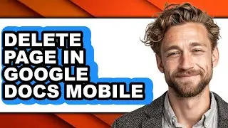How to Delete Page in Google Docs Mobile (only Way)