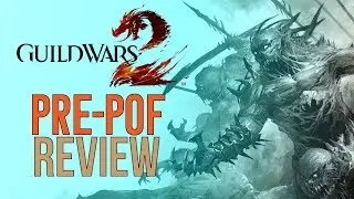 Guild Wars 2 Pre-Path of Fire Review!