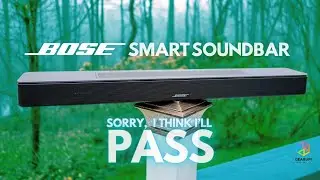 BOSE SMART SOUNDBAR (2024 MY) // Sorry, I'll pass 😫