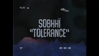 sobhhï - tolerance