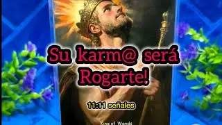 SU KARM@ SERÁ ROGARTEEE! 11:11 señales