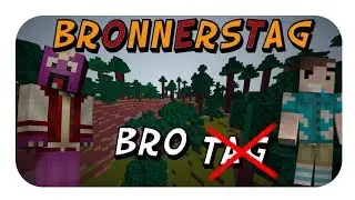 ●|1|BRONNERSTAG|Brudi-"Nicht-Tag"|Spiel Helden