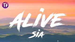 Sia - Alive (Lyrics)