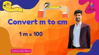 How to convert m to cm?