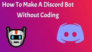 How To Make A Discord Bot Without Coding