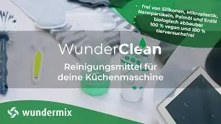 WunderClean | Reinigungsmittel für deine Küchenmaschine | Wundermix