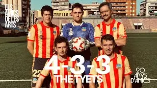 Els Amics de les Arts i The Tyets - 4-3-3