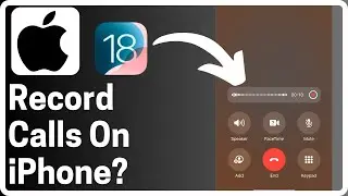 How To Enable Call Recording on iPhone in iOS 18 - Full Guide