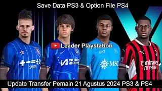 Update Transfer Pemain 21 Agustus 2024 PS3 & PS4