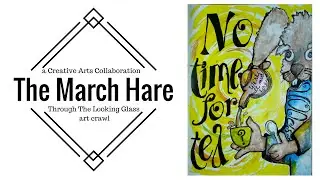 Through The Looking Glass | Art Crawl/March Hare/ Sandee Setliff