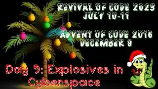 Day 9 - Explosions in Cyberspace [Revival of Code 2023 - Advent of Code 2016]