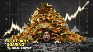 Gold Prices Are Skyrocketing! Here’s Why You Should Care