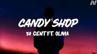 50 Cent - Candy Shop (Lyrics) ft. Olivia