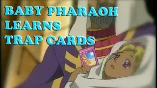 Baby Pharaoh Learns About Trap Cards