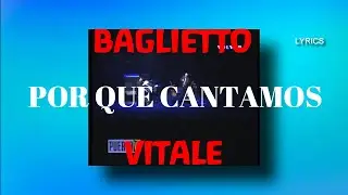 Por Qué Cantamos - Lyrics - Baglietto & Vitale