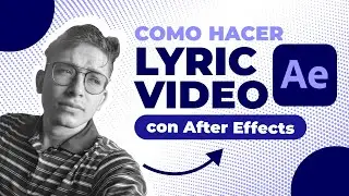 🔥Cómo Crear Video Lyrics Animados con After Effects Tutorial | Simón Castaño