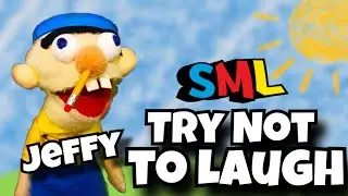 The Best Sml Jeffy Try Not To Laugh Compilation