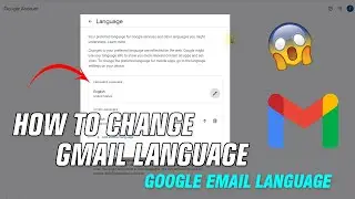 How To Change Gmail Language - Tutorial English