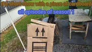 the short show with a piece of cardboard: all episodes of season 1