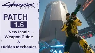 New Iconic Weapon Guide and Hidden Mechanics Cyberpunk patch 1.6 Edgerunners Update