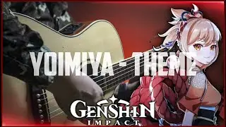 YOIMIYA Theme on Fingerstyle Guitar VeryNize [Genshin impact 2.0]