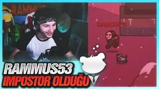 RAMMUS53 AMONG US  IMPOSTOR OLDUĞU OYUNLAR #4