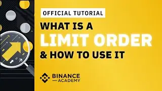 What is a Limit Order & How to Set It on Binance｜Explained For Beginners