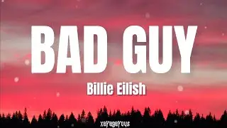 Billie Eilish - Bad Guy (Lyrics)