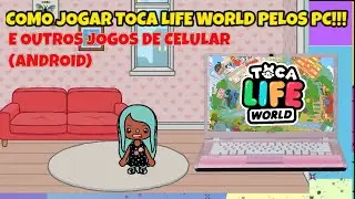 COMO JOGAR TOCA LIFE WORLD E OUTROS JOGOS DO ANDROID PELO PC! #tocalifeworld #android #computer