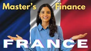 Master's in Finance (MIF) in France in 2025 | Tuition, Visa, Top Schools, Salaries and More!