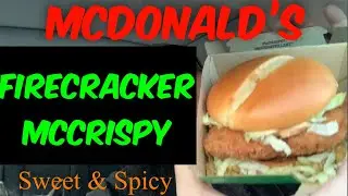 McDonald’s Firecracker McCrispy… The Vanlife Review