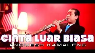 Cinta Luar Biasa - Andmesh Kamaleng | Saxophone Cover by Alif Nasir