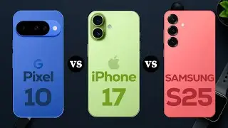Google Pixel 10 vs iPhone 17 vs Samsung S25: A 2025 Flagship Showdown