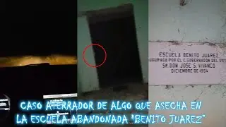 CASO ATERRADOR DE ALGO QUE ACECHA EN LA ESCUELA ABANDONADA 
